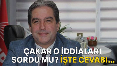 Çakar o iddiaları sordu mu? İşte cevabı…